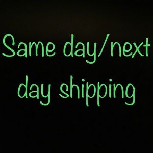 Same day or the next day shipping!